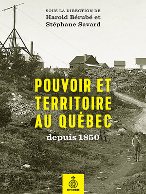 cover image of Pouvoir et territoire au Québec depuis 1850